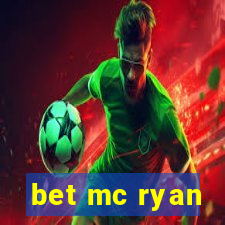 bet mc ryan