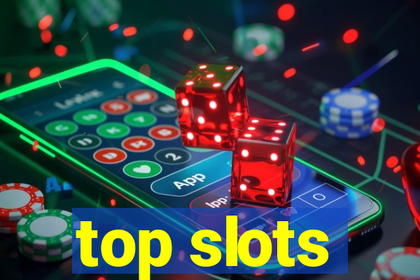 top slots