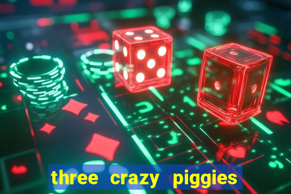 three crazy piggies pg slot