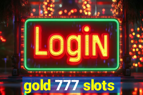 gold 777 slots