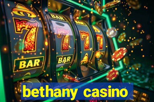 bethany casino