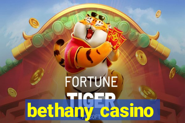 bethany casino