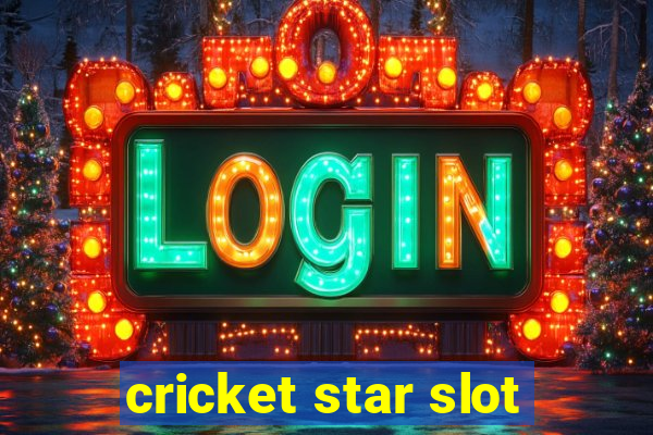 cricket star slot