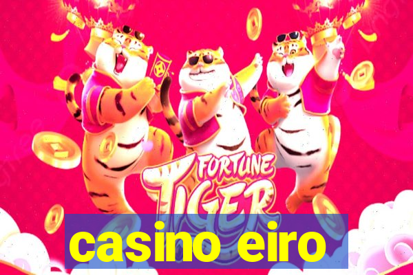 casino eiro