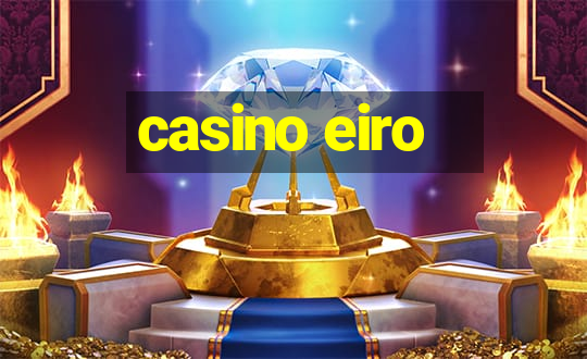 casino eiro