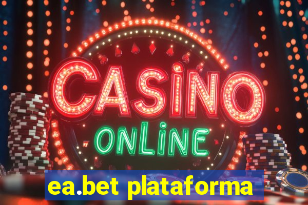 ea.bet plataforma