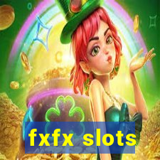 fxfx slots