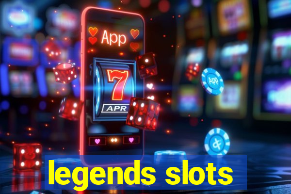 legends slots