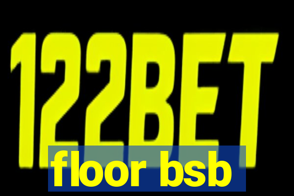 floor bsb