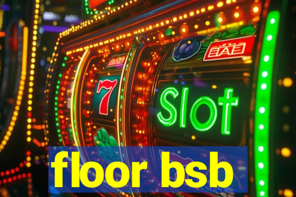 floor bsb