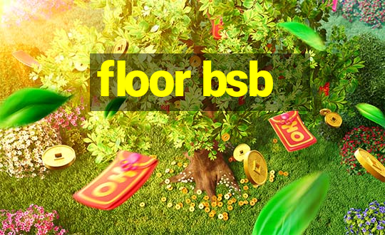 floor bsb