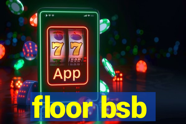 floor bsb