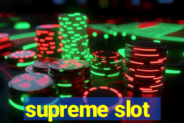 supreme slot