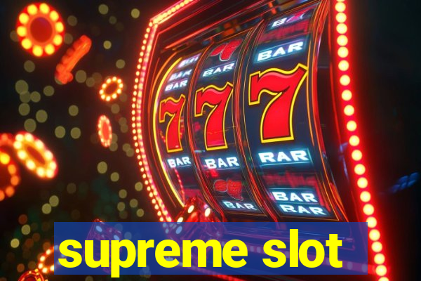 supreme slot