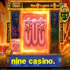 nine casino.