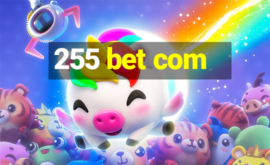 255 bet com