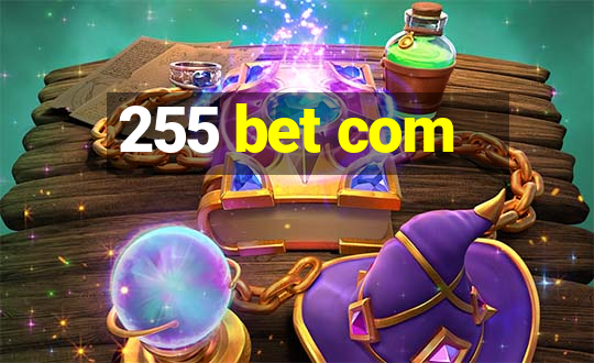 255 bet com