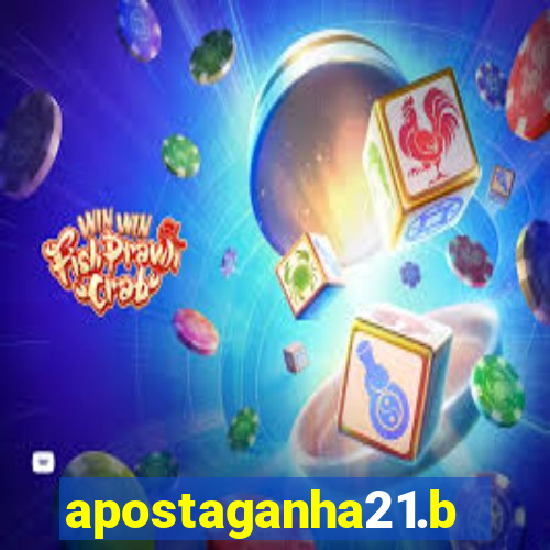 apostaganha21.bet