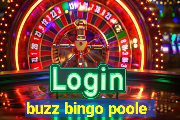 buzz bingo poole