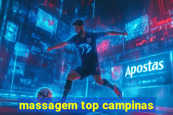 massagem top campinas