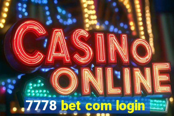 7778 bet com login