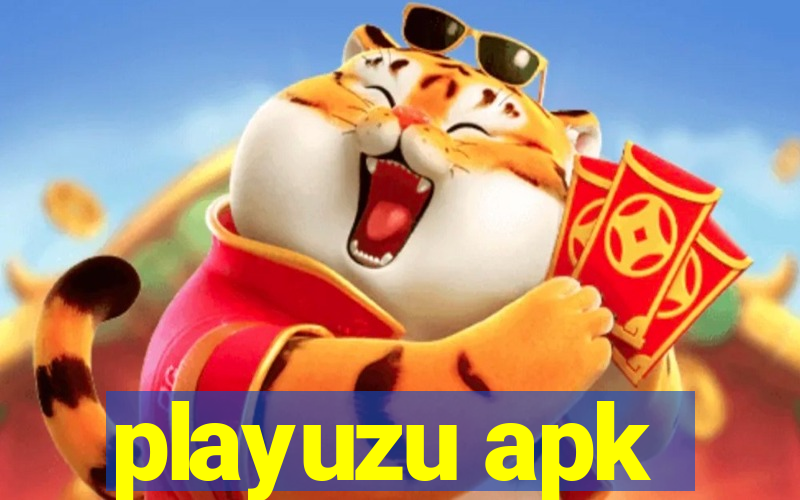 playuzu apk