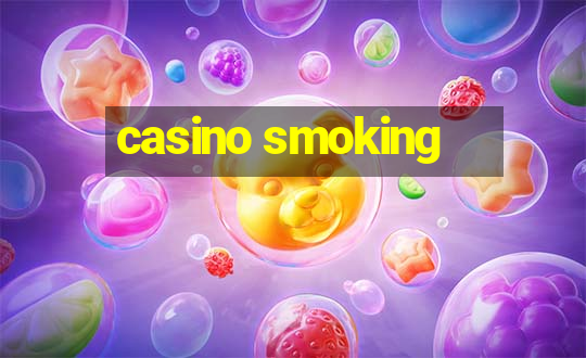 casino smoking