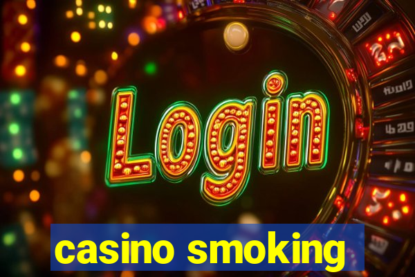 casino smoking