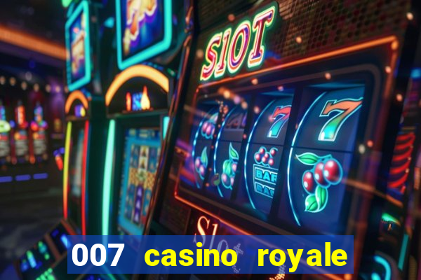 007 casino royale filme completo dublado