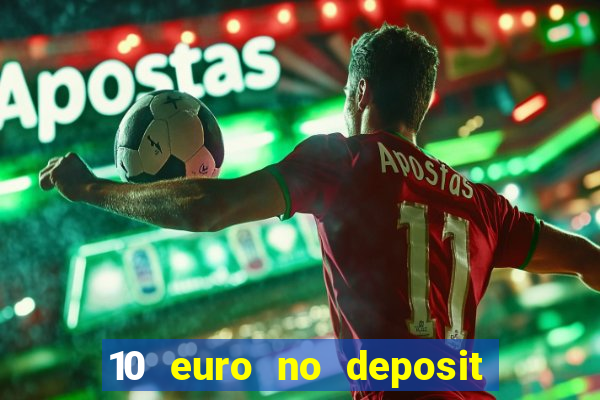 10 euro no deposit casino 2020