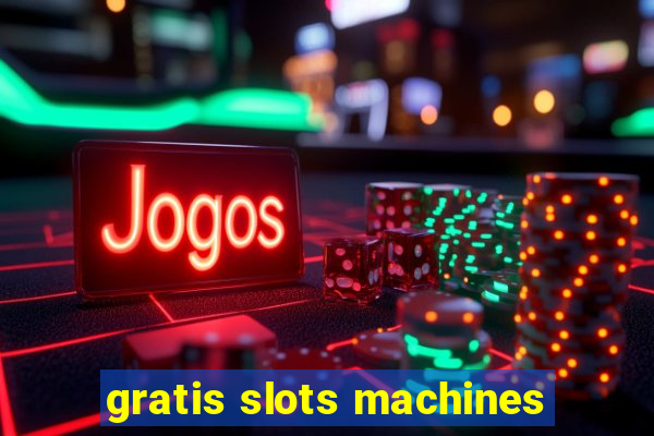 gratis slots machines