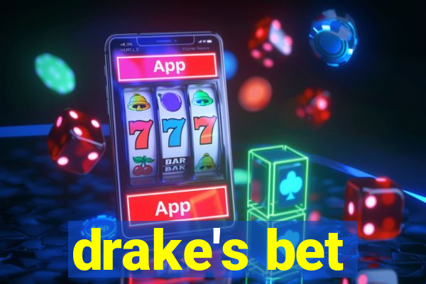 drake's bet