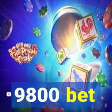 9800 bet