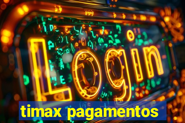 timax pagamentos