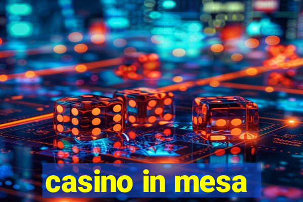 casino in mesa