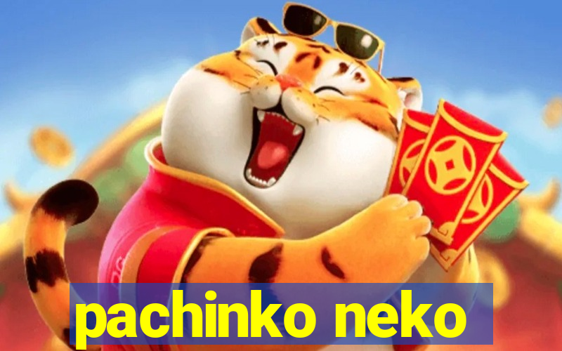 pachinko neko