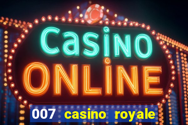 007 casino royale legendado hd