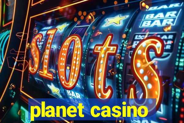 planet casino