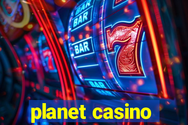 planet casino