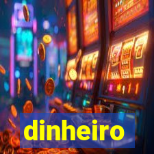 dinheiro