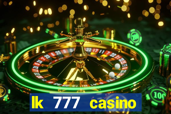 lk 777 casino login register