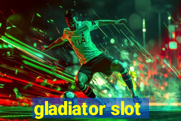 gladiator slot