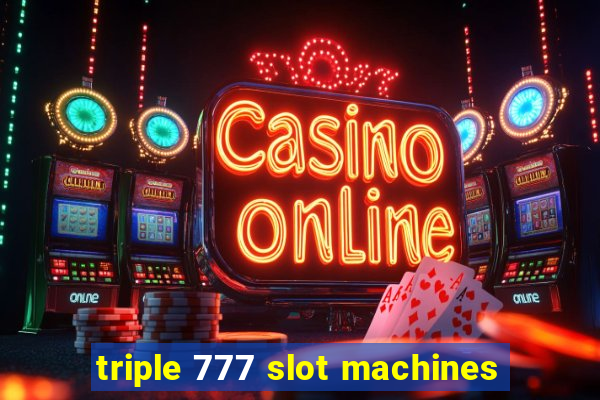 triple 777 slot machines