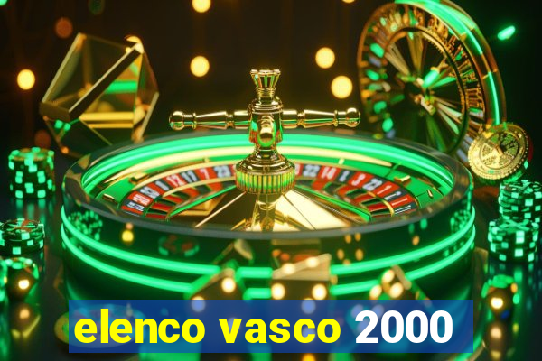 elenco vasco 2000