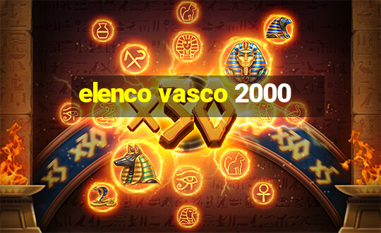 elenco vasco 2000