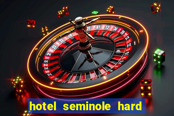 hotel seminole hard rock & casino hollywood