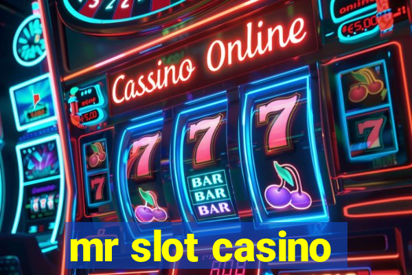 mr slot casino