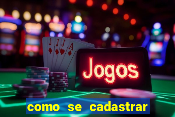 como se cadastrar no bets