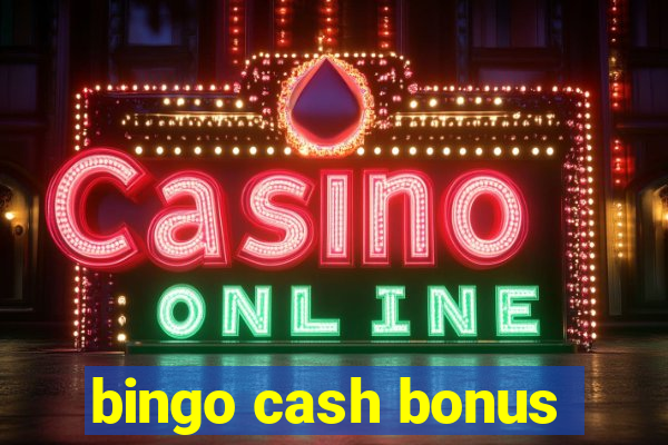 bingo cash bonus