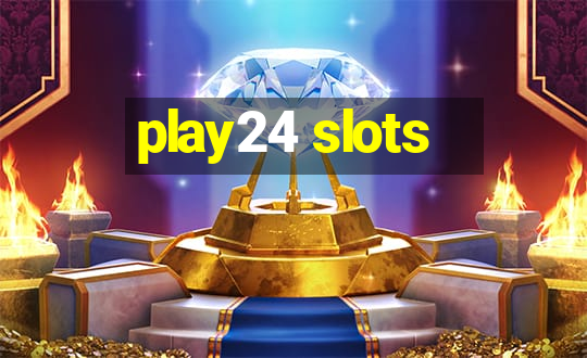 play24 slots